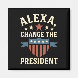 Alexa, byt president Anti Trump rolig Trump Magnet