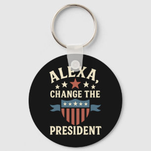 Alexa, byt president Anti Trump Rolig Trump Nyckelring