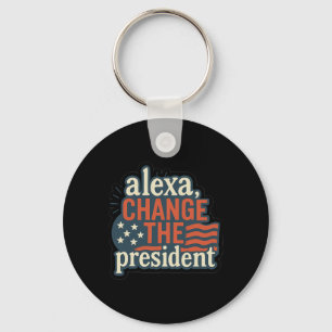 Alexa, byt president Anti Trump Rolig Trump Nyckelring