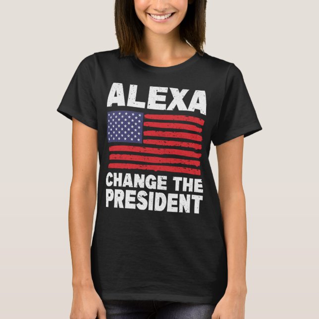 Alexa Byte av president Funny Politiskt humor T Shirt (Framsida)