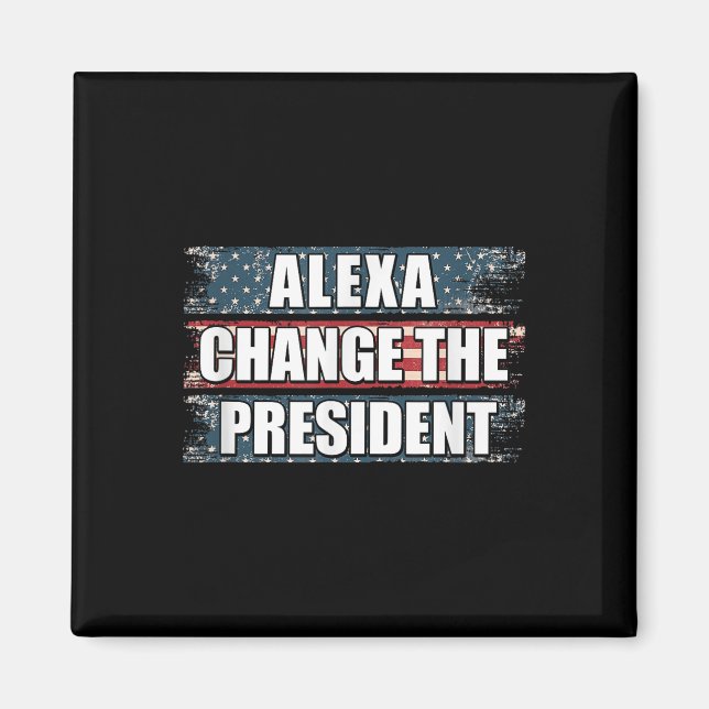 Alexa byter ordförande Funny Trump Magnet (Framsidan)