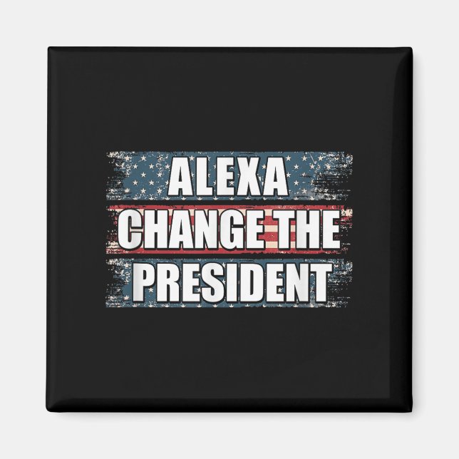 Alexa byter ordförande Funny Trump Magnet (Framsidan)