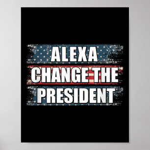 Alexa byter ordförande Funny Trump Poster