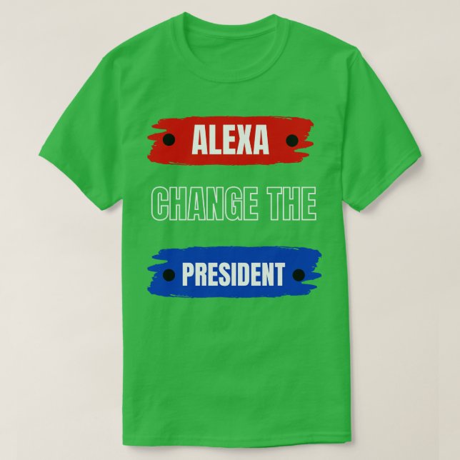 Alexa byter president t shirt (Design framsida)