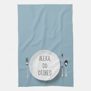 Alexa Command humor för diskar Kökshandduk