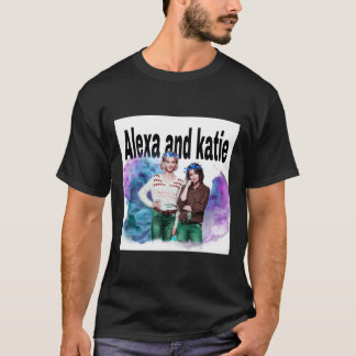 Alexa och katie T-shirt