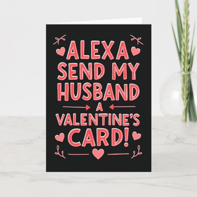 Alexa Send My Husband Valentine Card Kort (Framsida)