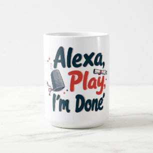 Alexa, Spela upp jag är klar Kaffemugg