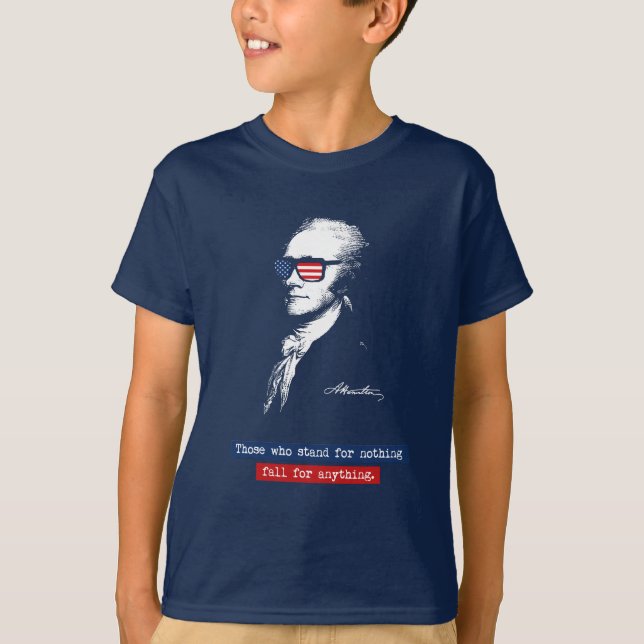 Alexander Hamilton de som står för ingenting T-shirt (Framsida)