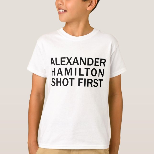 Alexander Hamilton Sköt Först - Vit T-Shirt, Etc Tee Shirt (Framsida)