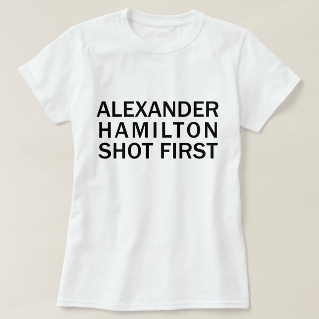 Alexander Hamilton Sköt Först - Vit T-Shirta, Etc Tröja (Design framsida)