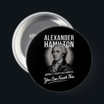 Alexander Hamilton skrev 51 esays på 6 månader Knapp<br><div class="desc">Alexander Hamilton skrev 51 esays under 6 månaders Vintage</div>