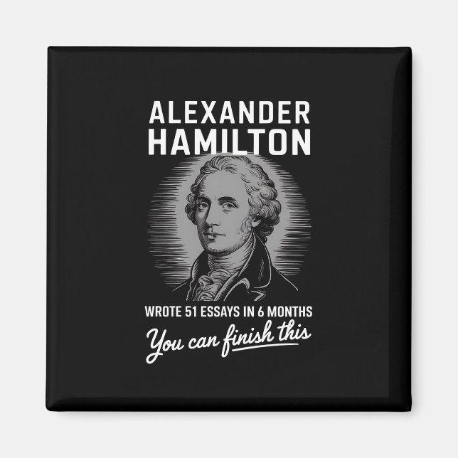 Alexander Hamilton skrev 51 esays på 6 månader Magnet (Framsidan)