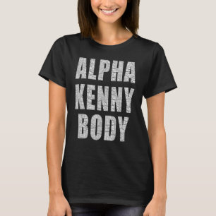 Alfa Kenny Body Ord Trending Memes Vuxen Hum T Shirt