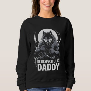 Alfa-Vargen ska vara respektfull mot pappa Funny M T Shirt