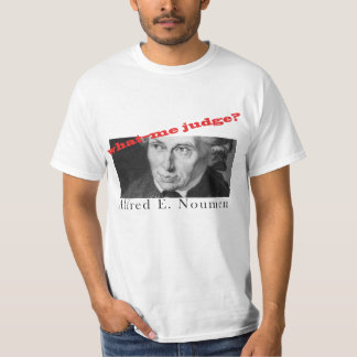 Alfred E. Noumen: Vad--Mig domare? Tee Shirt
