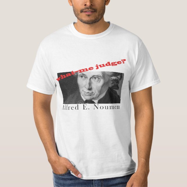 Alfred E. Noumen: Vad--Mig domare? Tee Shirt (Framsida)