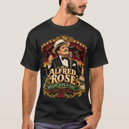 Alfred Rose — Melodins konung av Goa T-Shirt