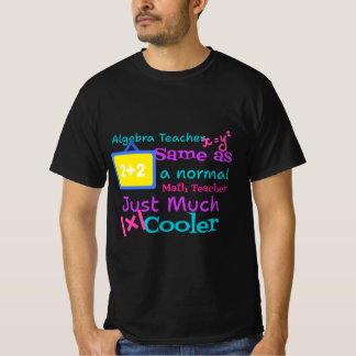 Algebra-lärare på samma sätt som en vanlig matemat t shirt