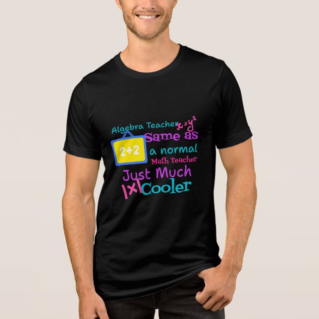 Algebra-lärare på samma sätt som en vanlig matemat t shirt (Framsida)