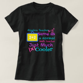 Algebra-lärare på samma sätt som en vanlig matemat t shirt