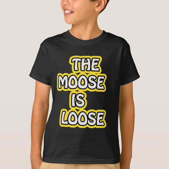 Älgen är lös tee shirt (Framsida)