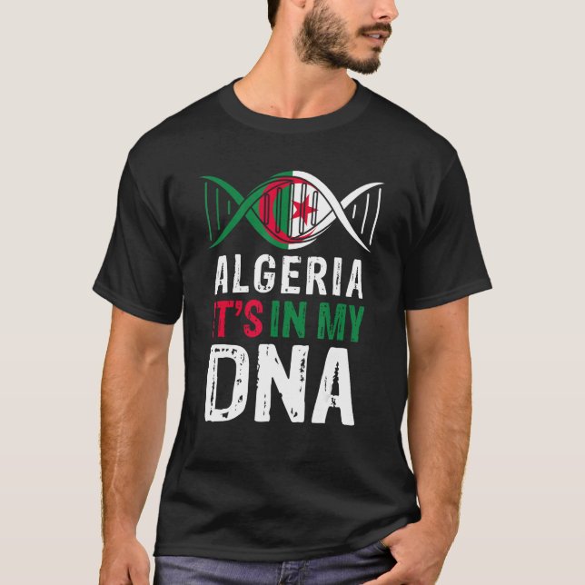 Algeria It s In My DNA Proud Algerian Algeria Flag T Shirt (Framsida)