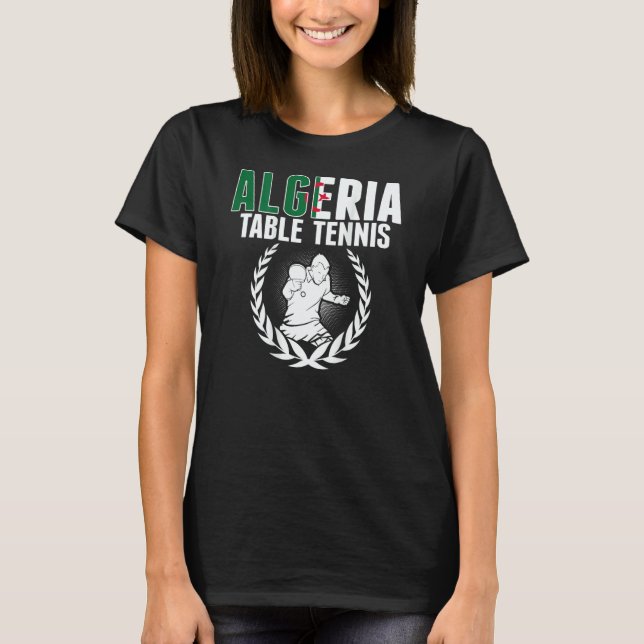 Algeria Table Tennis   Algerian Ping Pong Supporte T Shirt (Framsida)