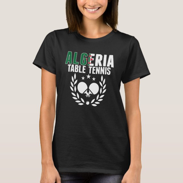Algeria Table Tennis   Algerian Ping Pong Supporte T Shirt (Framsida)