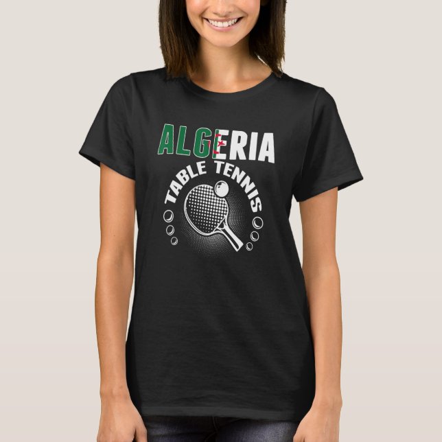 Algeria Table Tennis   Support Algerian Ping Pong  T Shirt (Framsida)
