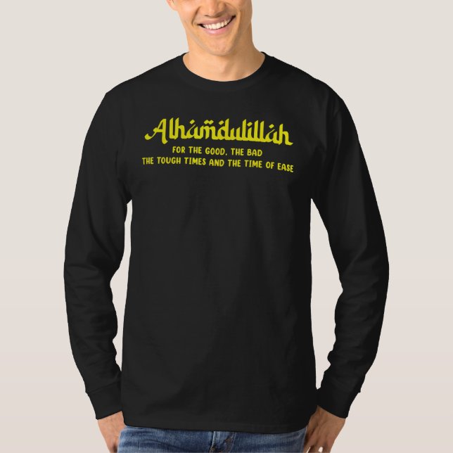 Alhamdulillah For Everything Islamic Muslim 1 T Shirt (Framsida)