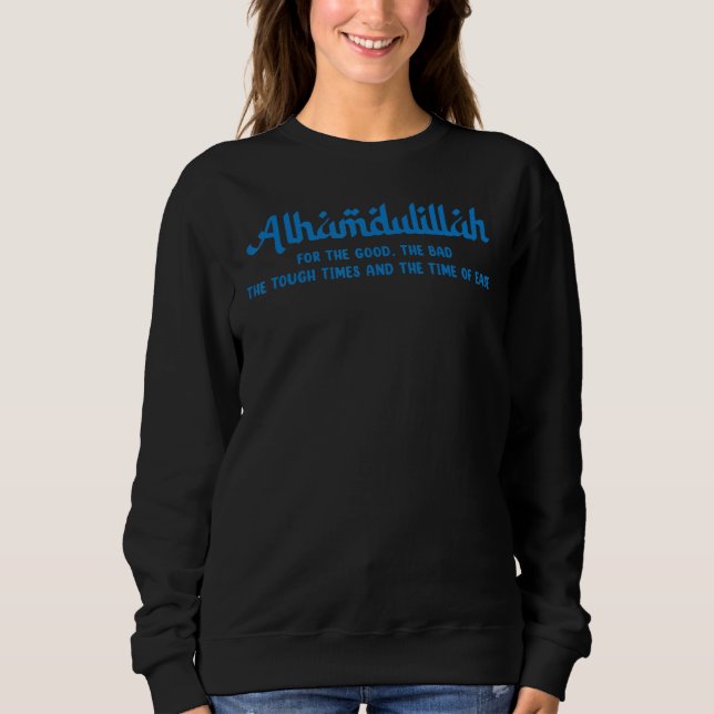 Alhamdulillah For Everything Islamic Muslim 2 T Shirt (Framsida)