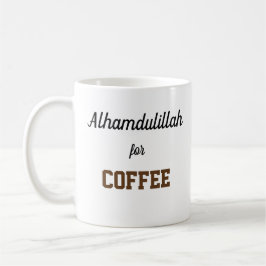 Alhamdulillah för kaffe kaffemugg