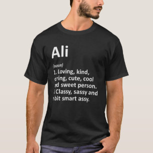 ALI Definition Personlig Namn Funny Birthday Gi T Shirt