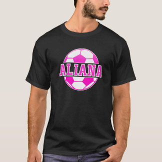 Aliana Namn Girls Soccer Play Football Sportfantas T Shirt
