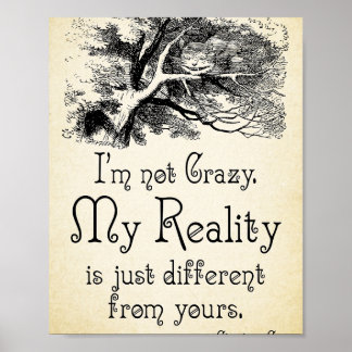 Alice i Wonderland Quote - Min verklighet - Cheshi Poster