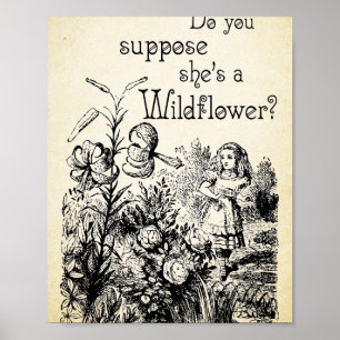 Alice i Wonderland Quote - Shes a Wildblomma - 03 Poster