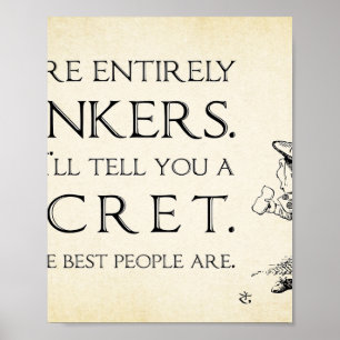 Alice i Wonderland Quote - Youre All Bonkers Poster