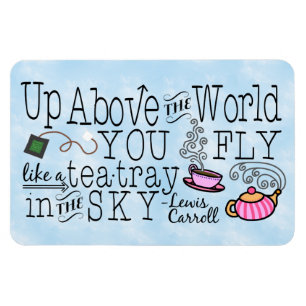 Alice i Wonderland Whimsical Tea Carroll Quote Magnet