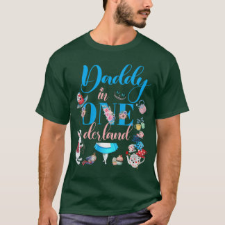 Alice in ONEderland Family Daddy ofhe Birthday Gir T Shirt