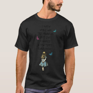 Alice in Wonderland Quote T Shirt