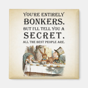Alice in Wonderland - Tea Party - Bonkers Quote Magnet
