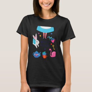 Alice säger att vi alla är mätta i Wonderland T Shirt