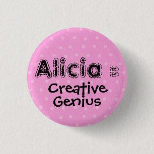 Alicia = kreativ, snille knapp