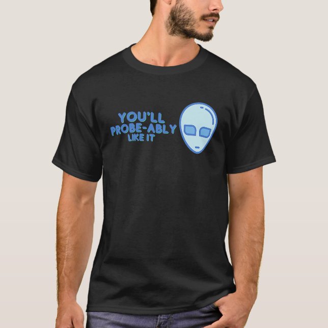 Alien Abduction Probe ET smutsig pun T Shirt (Framsida)