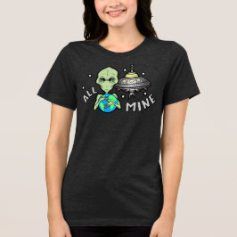 Alien All Mine Dam- Tri-Blend T Shirt