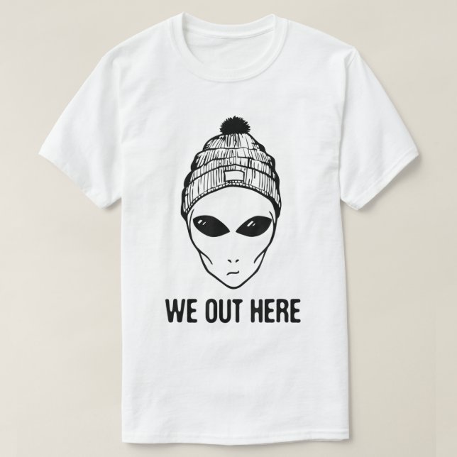 Alien Beanie We Out Here Graphic T Shirt (Design framsida)