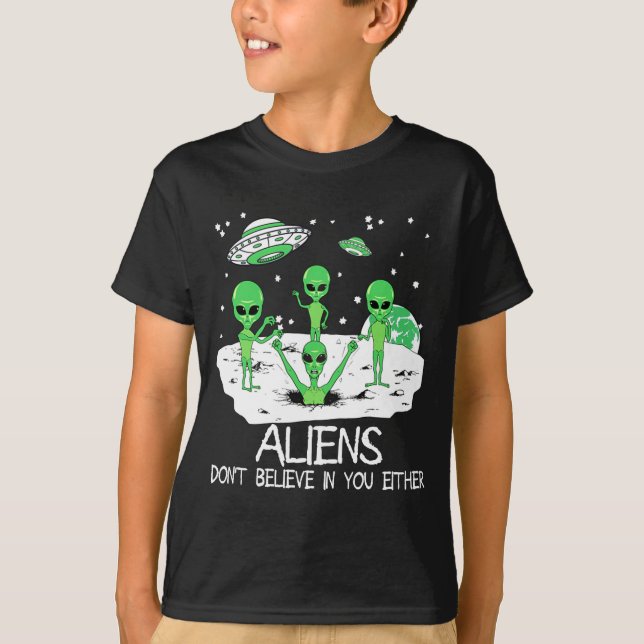 Alien Dont Believe In You Either Funny Alien Long  T Shirt (Framsida)