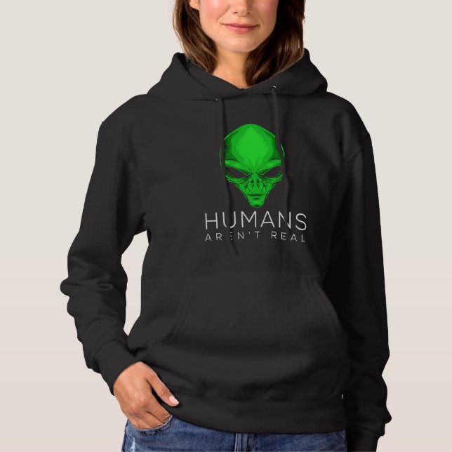 Alien  for Kids and Adults Humans Aren't Real T Shirt (Framsida)