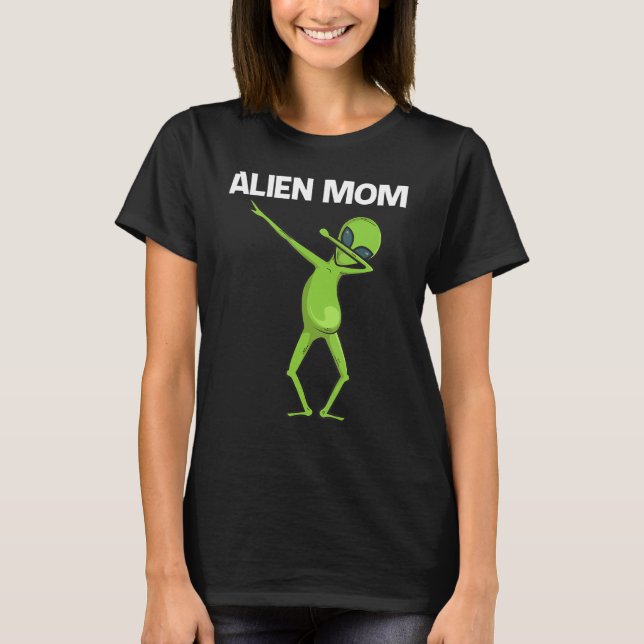 Alien för Mamma Mor Extraterrestrial Life T Shirt (Framsida)